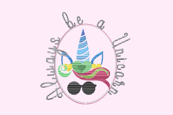 Always Be a Unicorn Oval Lettering